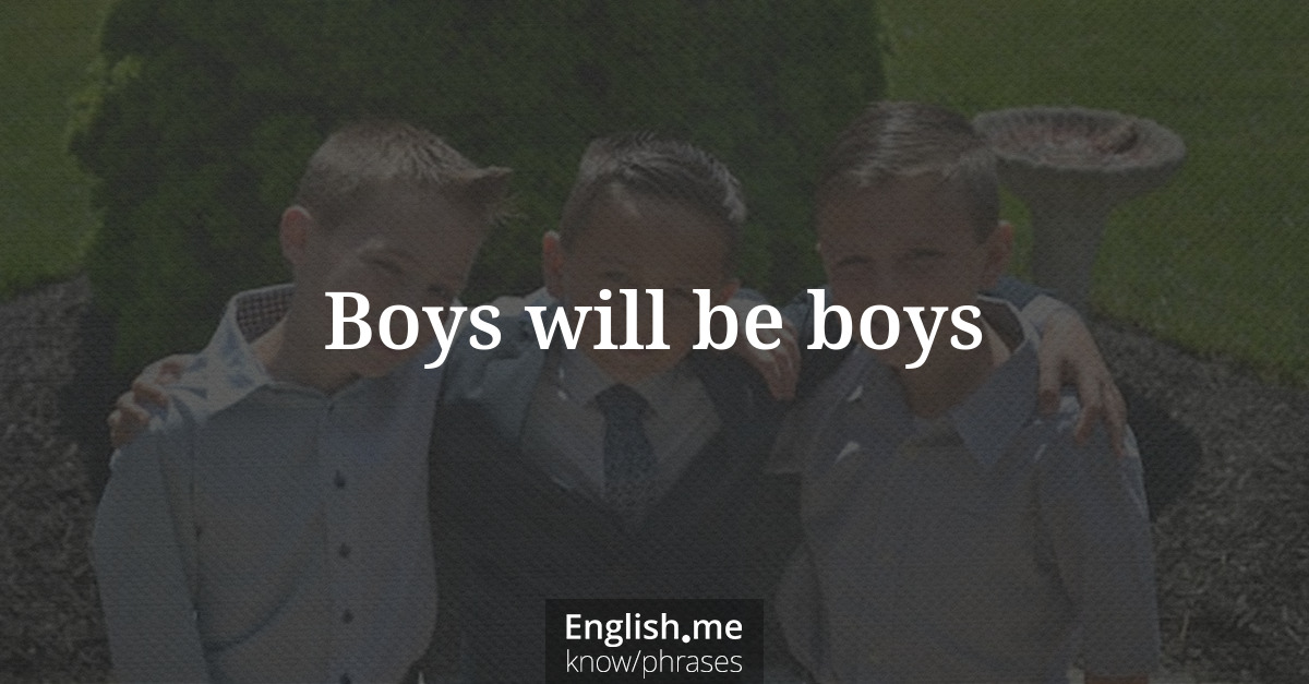 Erklärung &#8220;Boys will be boys&#8221;
