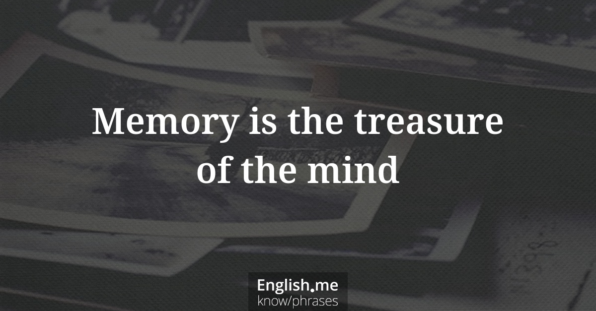 Erklärung &#8220;Memory is the treasure of the mind&#8221;