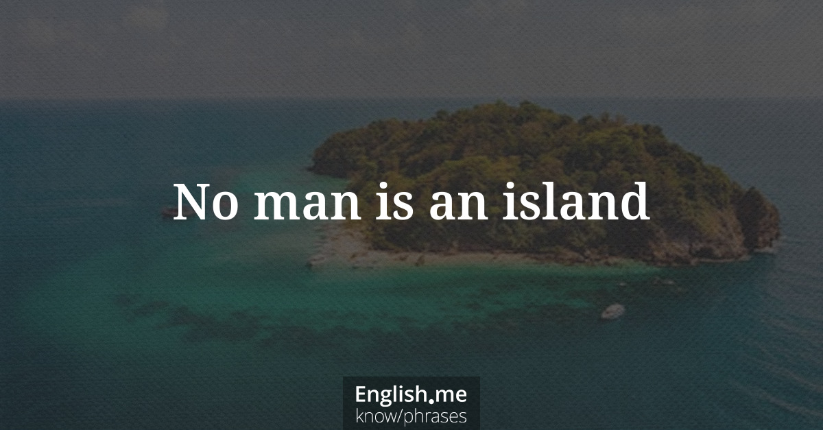 Erklärung &#8220;No man is an island&#8221;