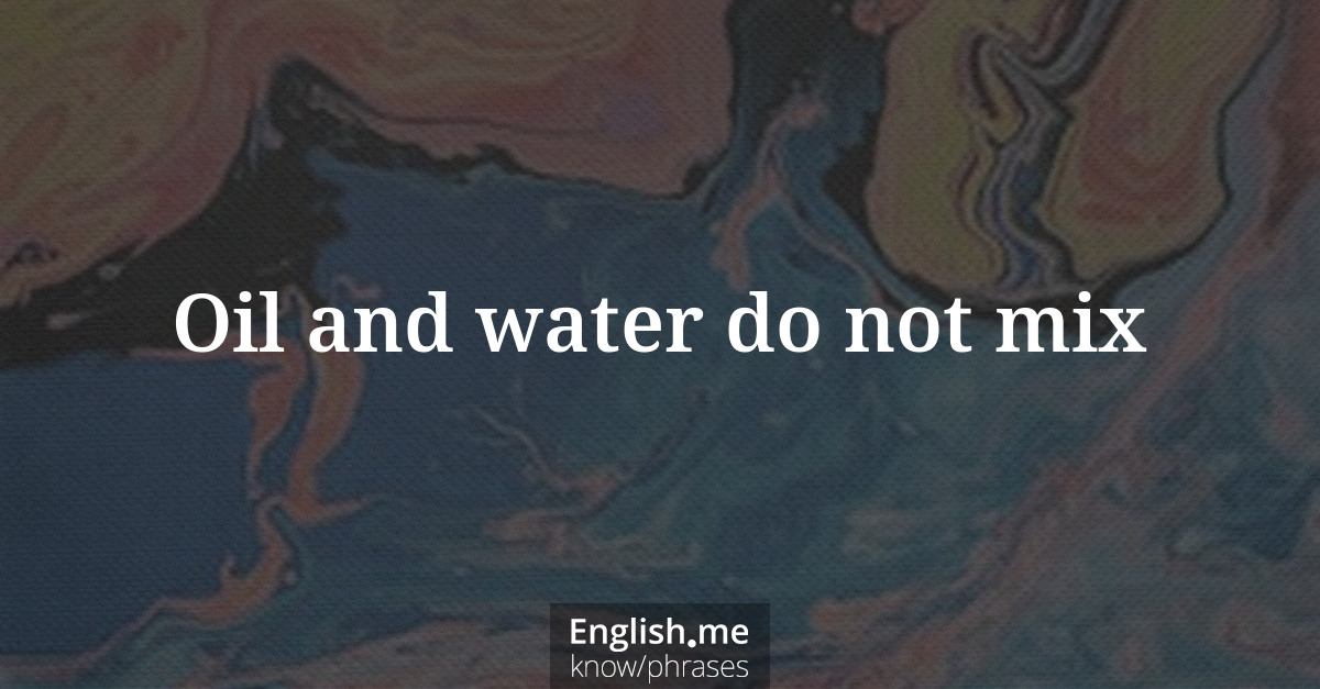 Erklärung “Oil and water do not mix” Erklärung “Oil and water do not mix”