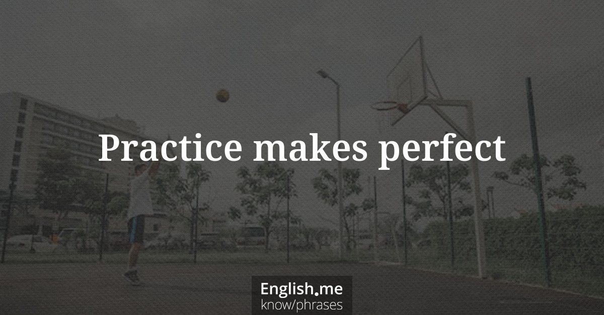 Erklärung &#8220;Practice makes perfect&#8221;