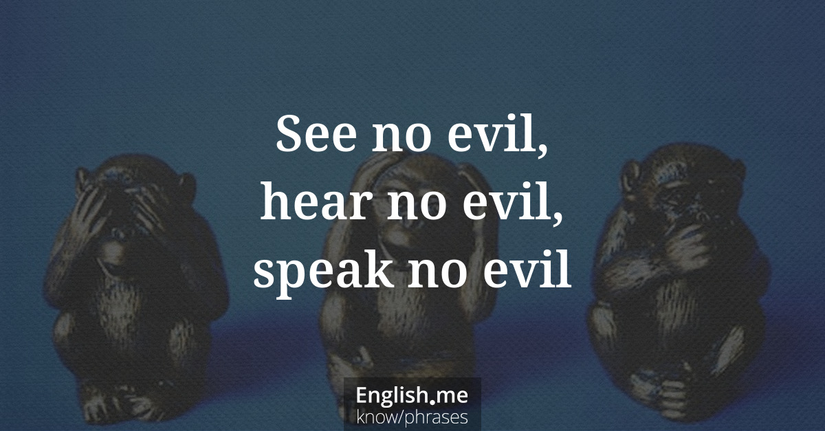 Erklärung &#8220;See no evil, hear no evil, speak no evil&#8221;