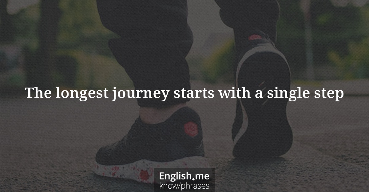 Erklärung &#8220;The longest journey starts with a single step&#8221;