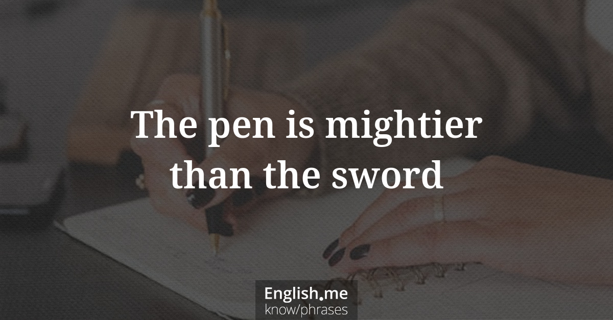 Erklärung &#8220;The pen is mightier than the sword&#8221;