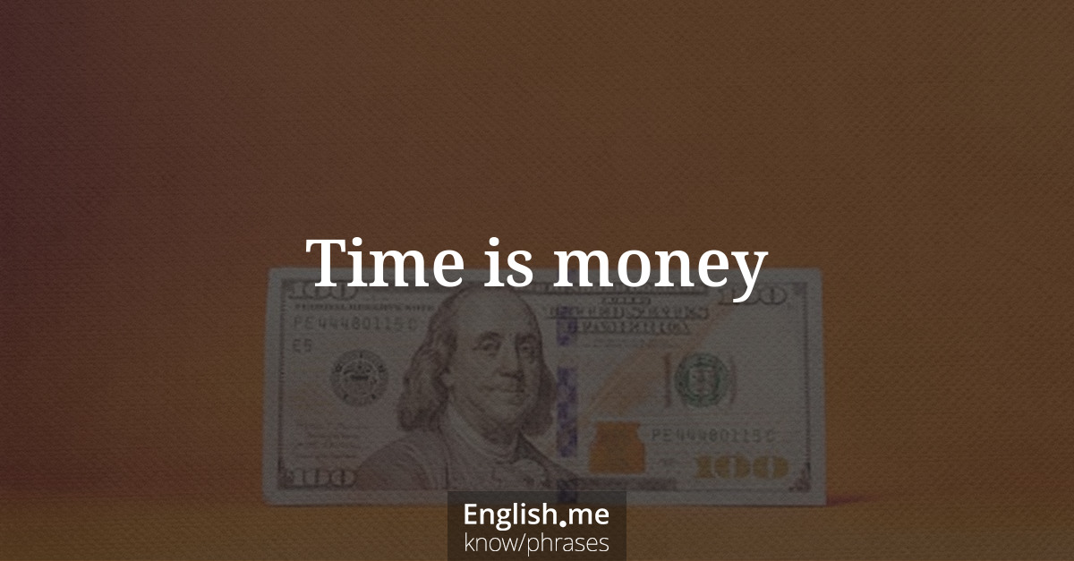Erklärung &#8220;Time is money&#8221;